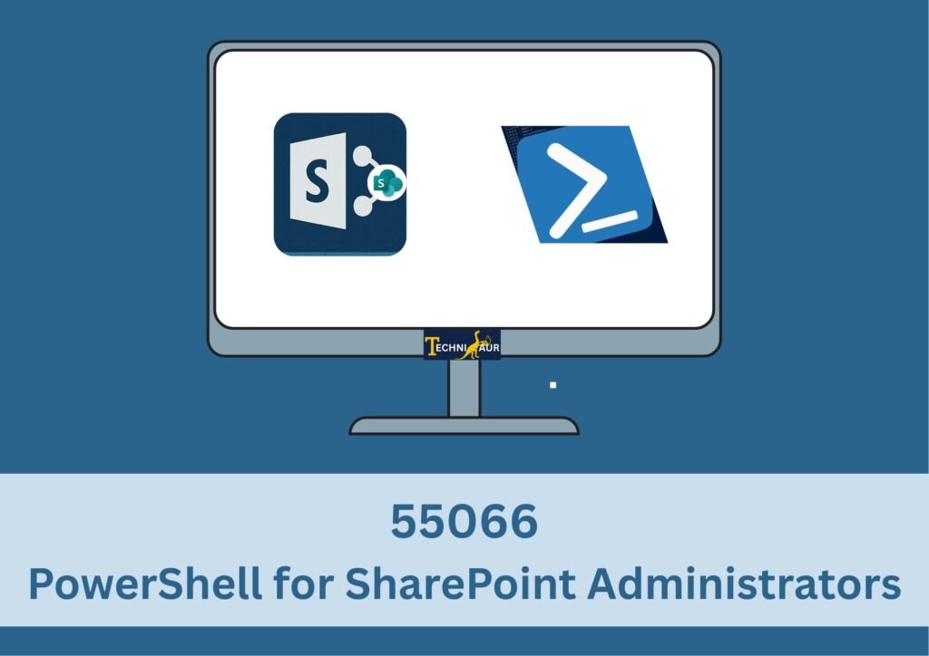 55066 – PowerShell for SharePoint Administrators
