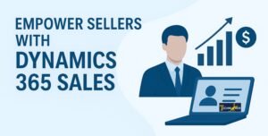 MB-280T02: Empower sellers with Dynamics 365 Sales